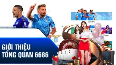 6686 -  Nhà cái uy tín đổi thưởng đa dạng, cơ hội trúng lớn